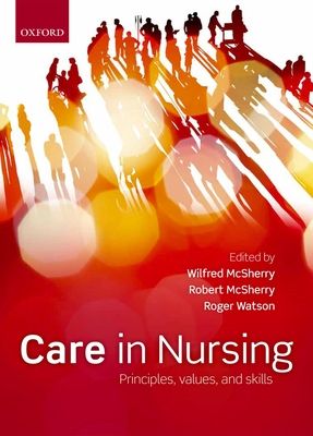 Care in nursing : principles, values, and skills