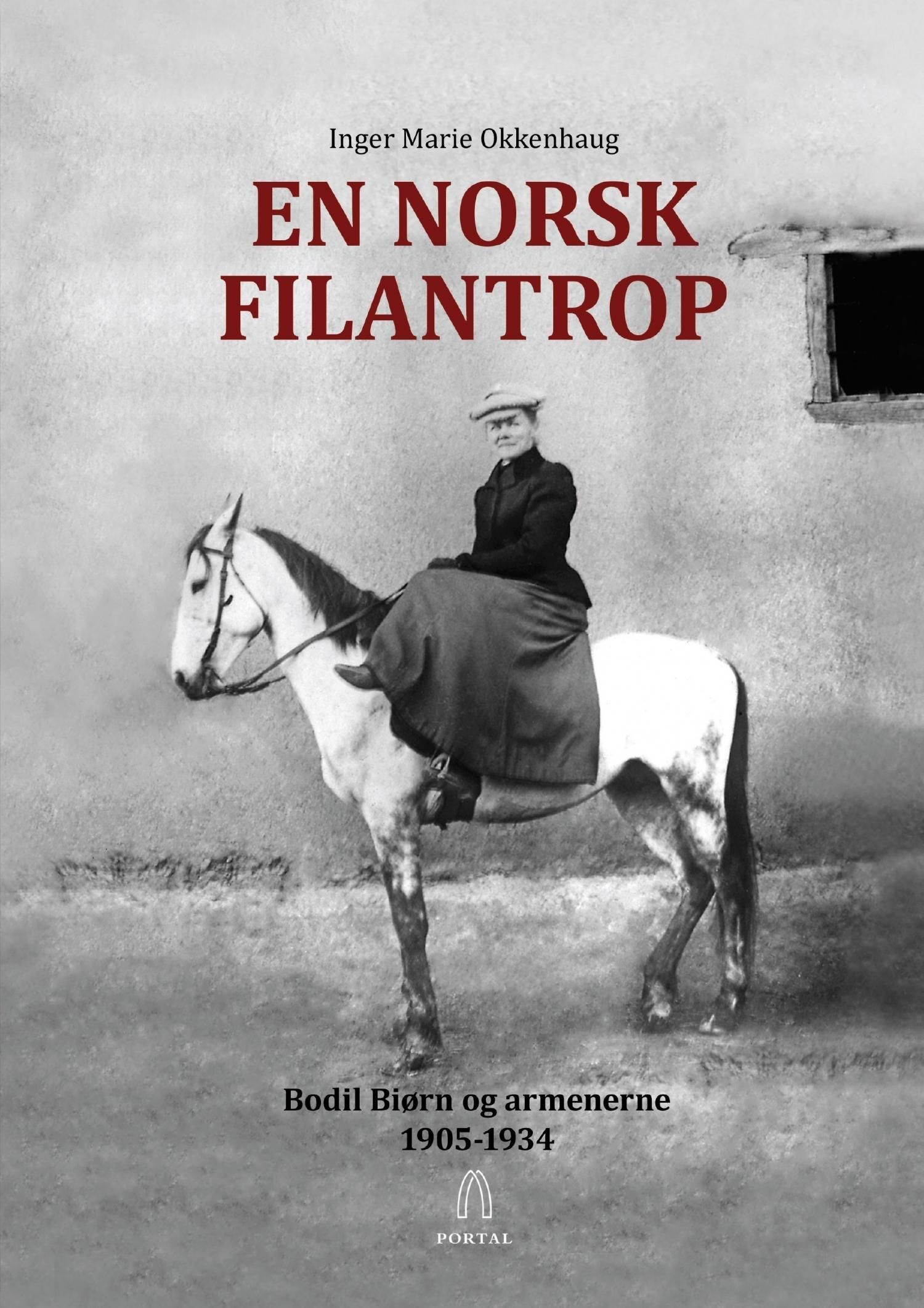 En norsk filantrop : Bodil Biørn og armenerne, 1905-1934