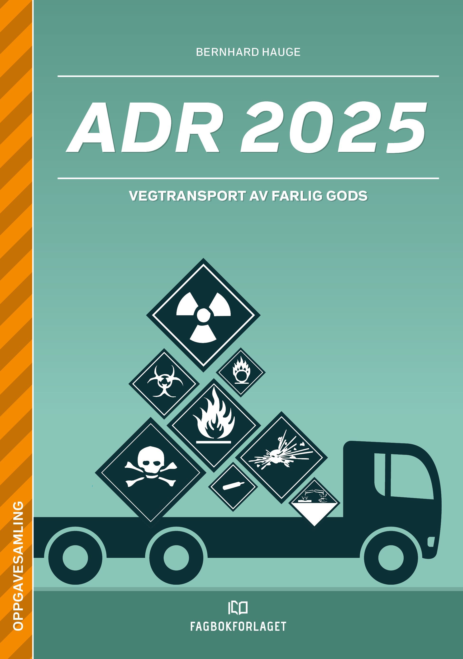 ADR 2025 : vegtransport av farlig gods. Oppgavesamling