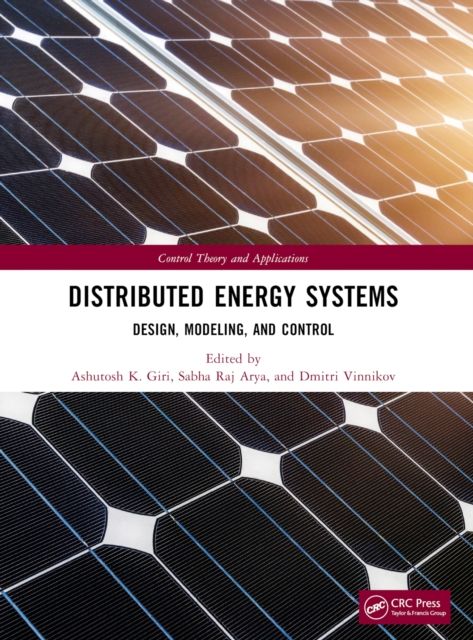 Distributed Energy Systems : Design, Modeling, and Control