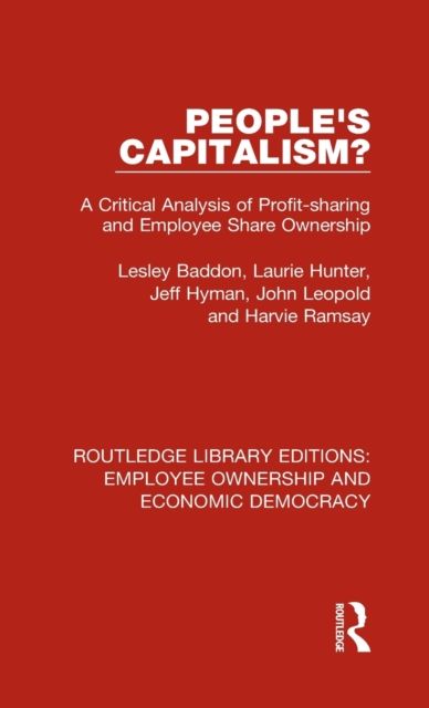 People's Capitalism? : A Critical Analysis of Profit-Sharing and Employee Share Ownership