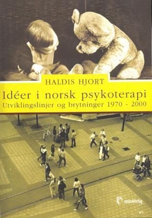Forsidebilde av Idéer i norsk psykoterapi : utviklingslinjer og brytninger 1970-2000