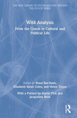 Wild Analysis : From the Couch to Cultural and Political Life