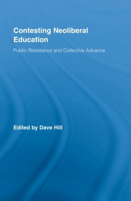 Forsidebilde av Contesting Neoliberal Education : Public Resistance and Collective Advance