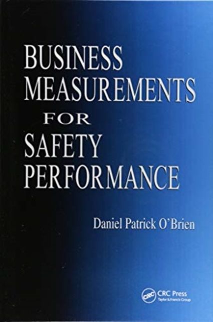 Business Measurements for Safety Performance