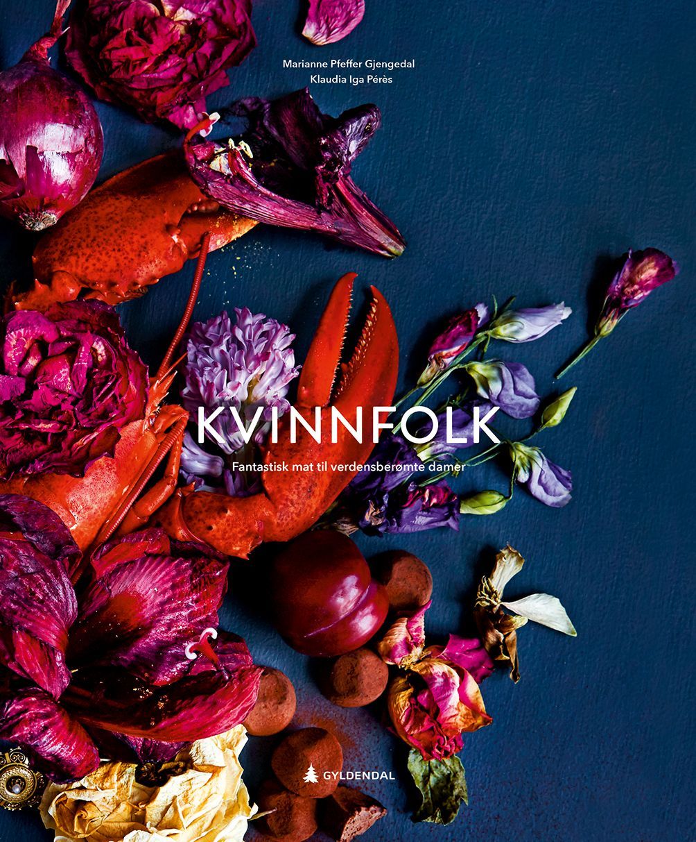 Kvinnfolk : fantastisk mat til verdensberømte damer