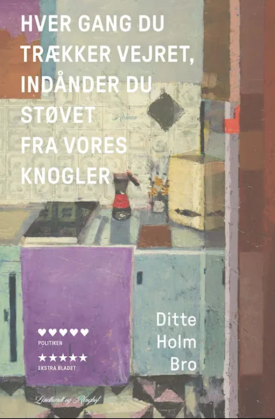 Forsidebilde av Hver gang du trækker vejret, indånder du støvet fra vores knogler : roman