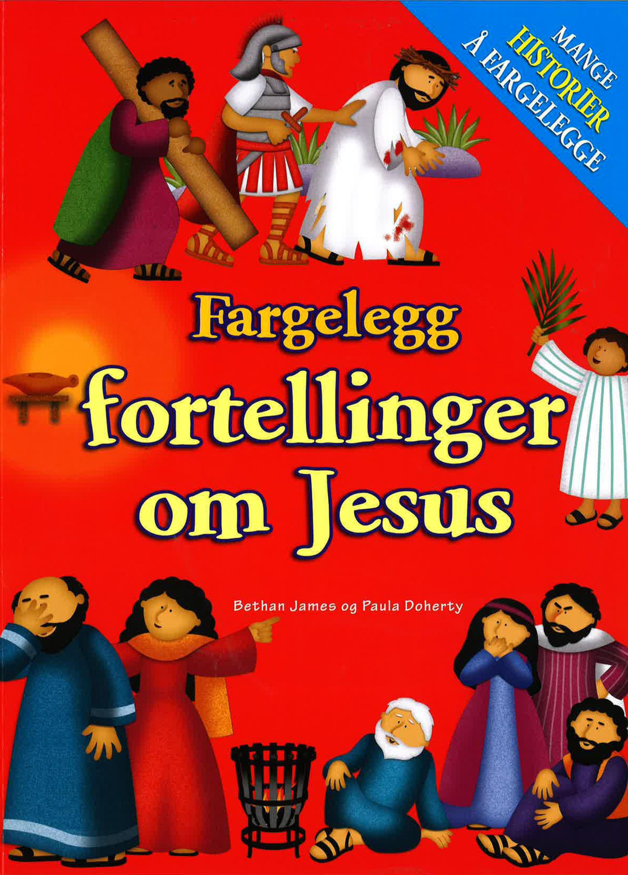 Fargelegg fortellinger om Jesus : mange historier å fargelegge