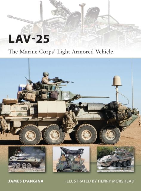 LAV-25 : The Marine Corps’ Light Armored Vehicle