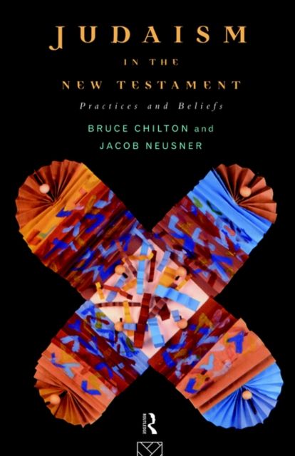 Judaism in the New Testament : Practices and Beliefs