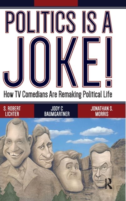 Forsidebilde av Politics Is a Joke! : How TV Comedians Are Remaking Political Life