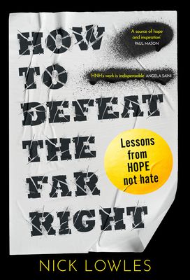 How to Defeat the Far Right : Lessons from Hope Not Hate