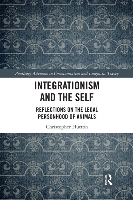 Integrationism and the Self : Reflections on the Legal Personhood of Animals