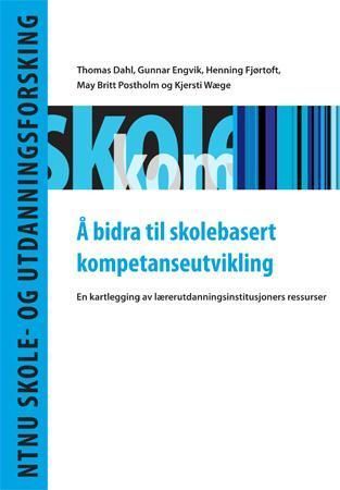 Å bidra til skolebasert kompetanseutvikling : en kartlegging av lærerutdanninginstitusjoners ressurser