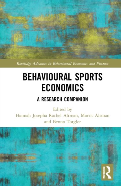 Behavioural Sports Economics : A Research Companion