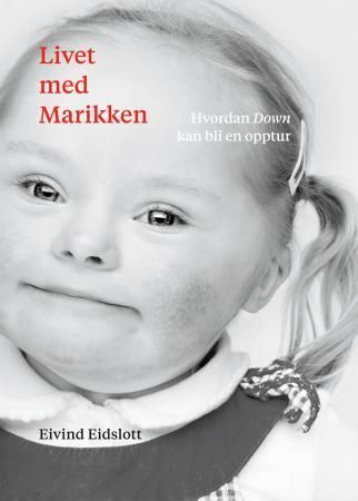 Livet med Marikken : hvordan down kan bli en opptur