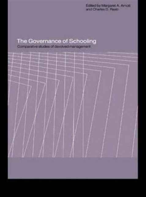 The Governance of Schooling : Comparative Studies of Devolved Management