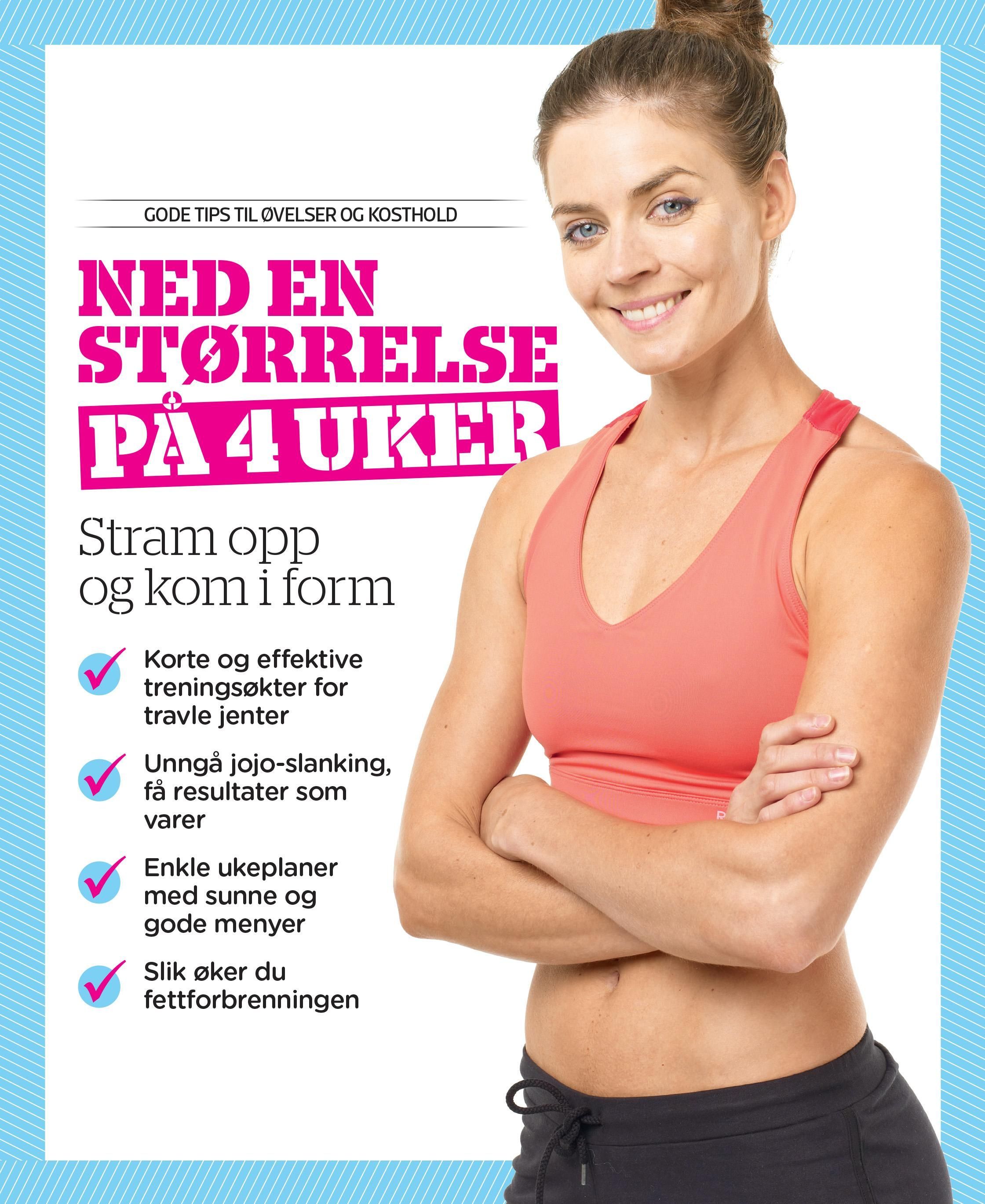 Ned en størrelse på 4 uker : stram opp og kom i form