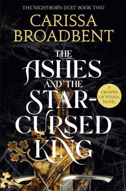 The ashes and the star-cursed king : a Crowns of Nyaxia novel