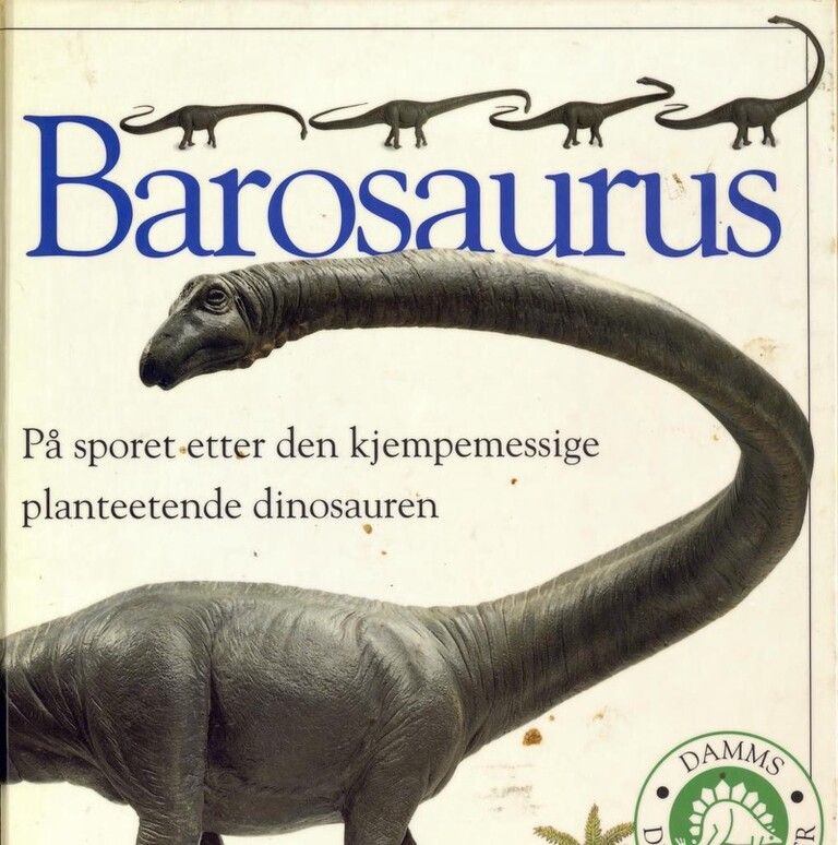 Barosaurus : på sporet etter den kjempemessige planteetende dinosauren