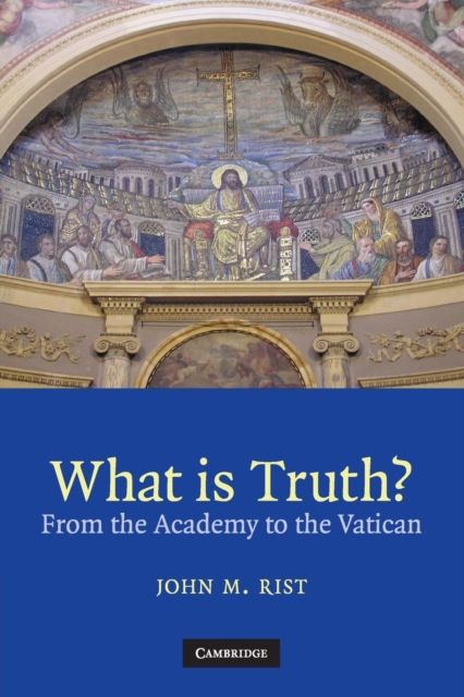 What is Truth? : From the Academy to the Vatican