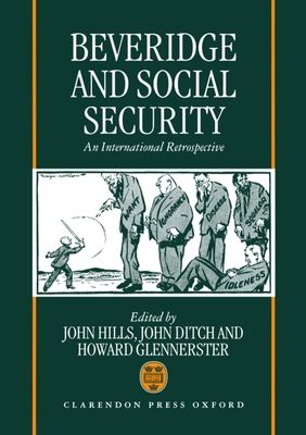 Beveridge and Social Security : An International Retrospective
