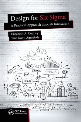 Design for Six Sigma : A Practical Approach through Innovation