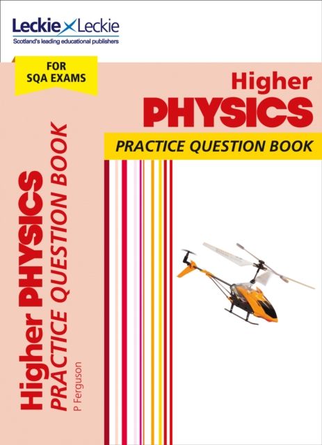 Higher Physics : Practise and Learn Sqa Exam Topics