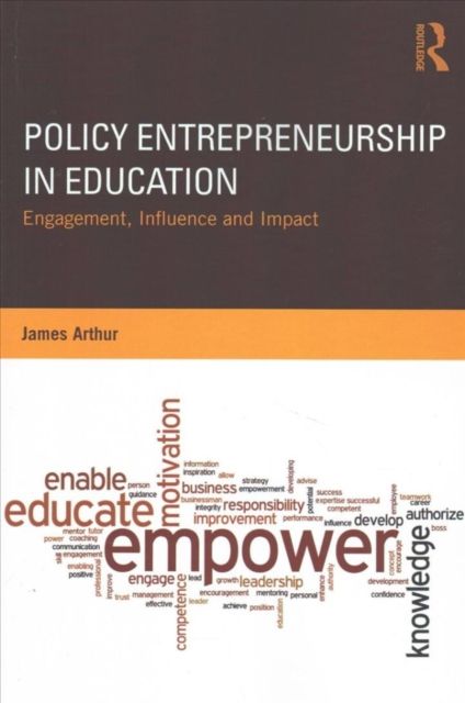 Policy Entrepreneurship in Education : Engagement, Influence and Impact