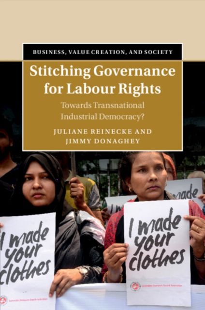 Stitching Governance for Labour Rights : Towards Transnational Industrial Democracy?