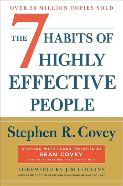 The 7 Habits of Highly Effective People : 30th Anniversary Edition