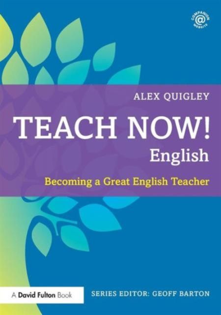 Teach Now! English : Becoming a Great English Teacher