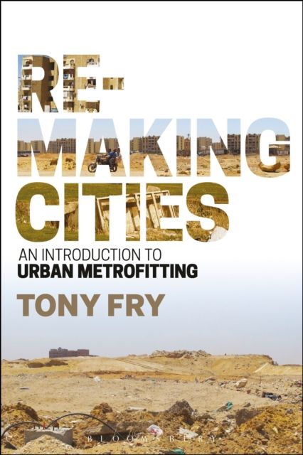 Remaking Cities : An Introduction to Urban Metrofitting