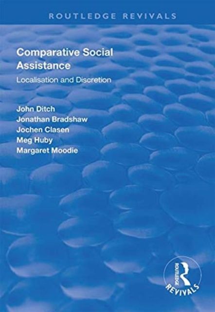 Comparative Social Assistance : Localisation and Discretion