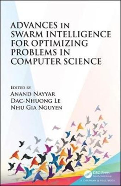 Forsidebilde av Advances in Swarm Intelligence for Optimizing Problems in Computer Science