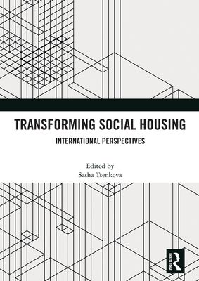 Transforming Social Housing : International Perspectives