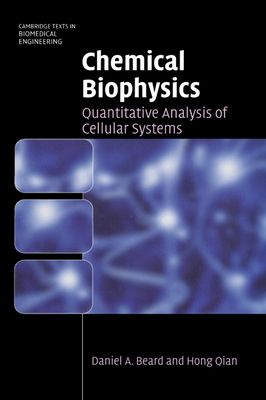 Chemical Biophysics : Quantitative Analysis of Cellular Systems