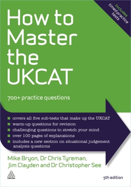 How to Master the UKCAT : 700+ Practice Questions