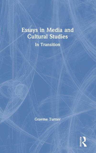 Essays in Media and Cultural Studies : In Transition