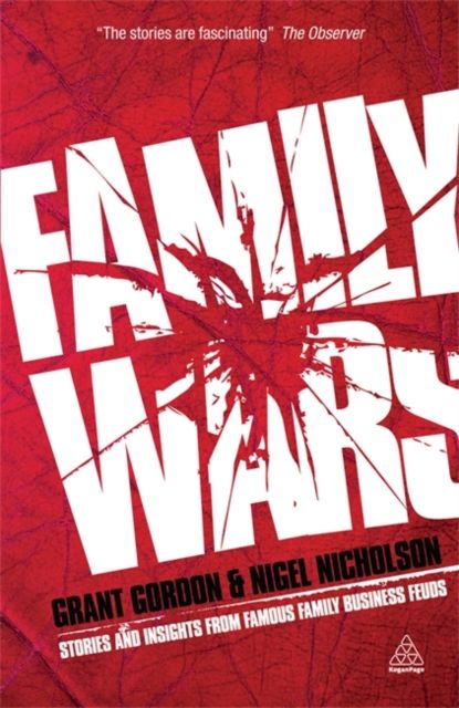 Family Wars : Stories and Insights from Famous Family Business Feuds