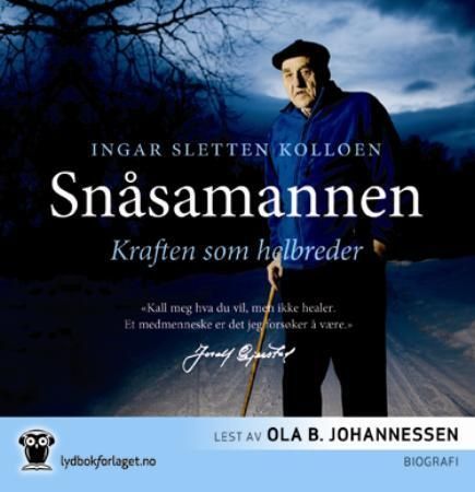 Snåsamannen : kraften som helbreder