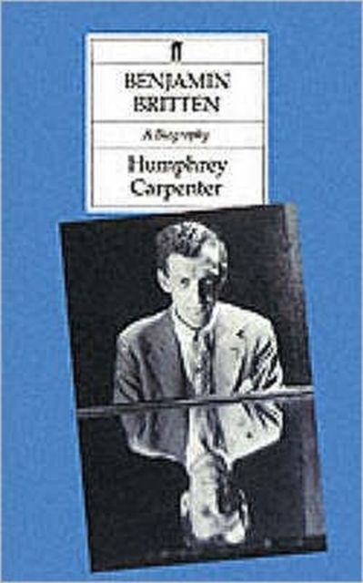Benjamin Britten : A Biography