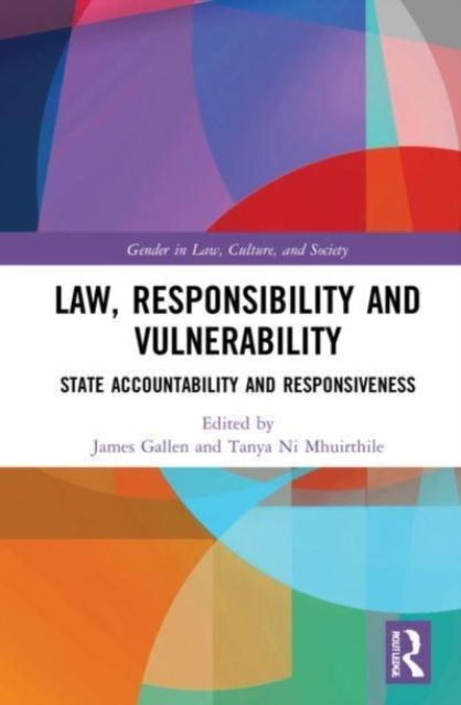 Law, Responsibility and Vulnerability : State Accountability and Responsiveness