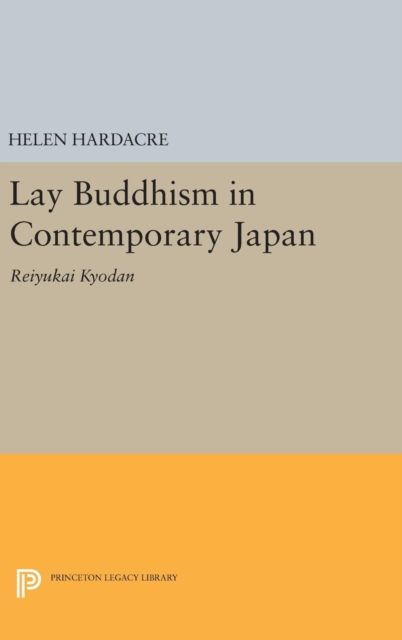 Lay Buddhism in Contemporary Japan : Reiyukai Kyodan