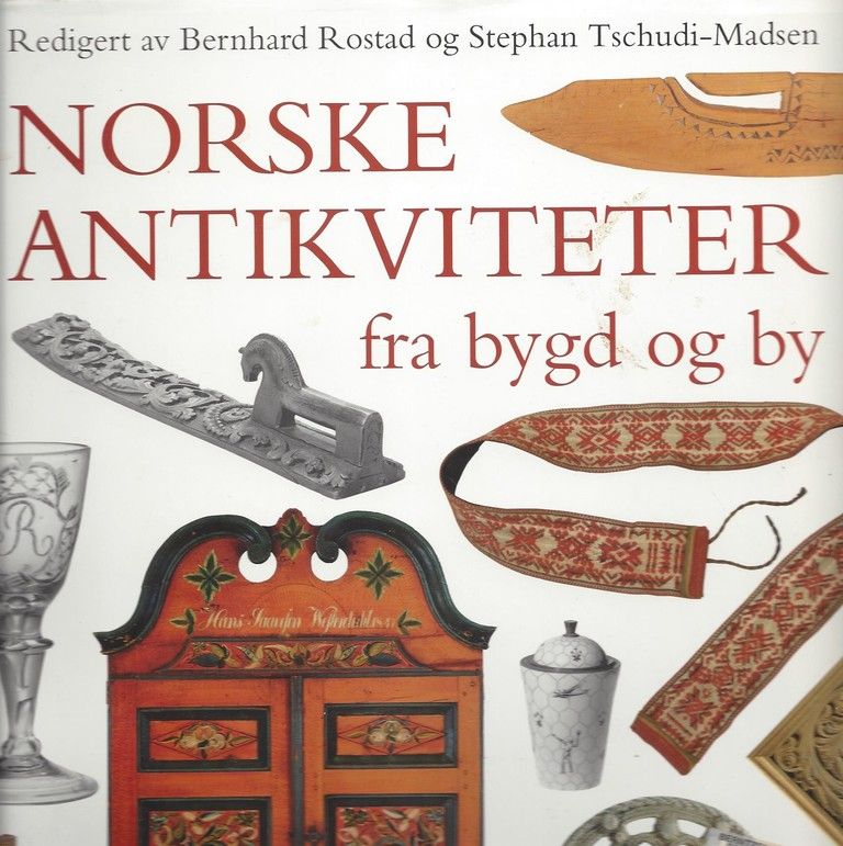 Norske antikviteter : fra bygd og by