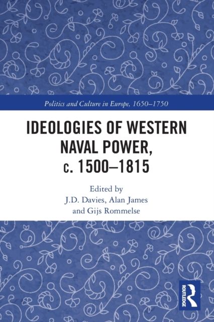 Ideologies of Western Naval Power, c. 1500-1815