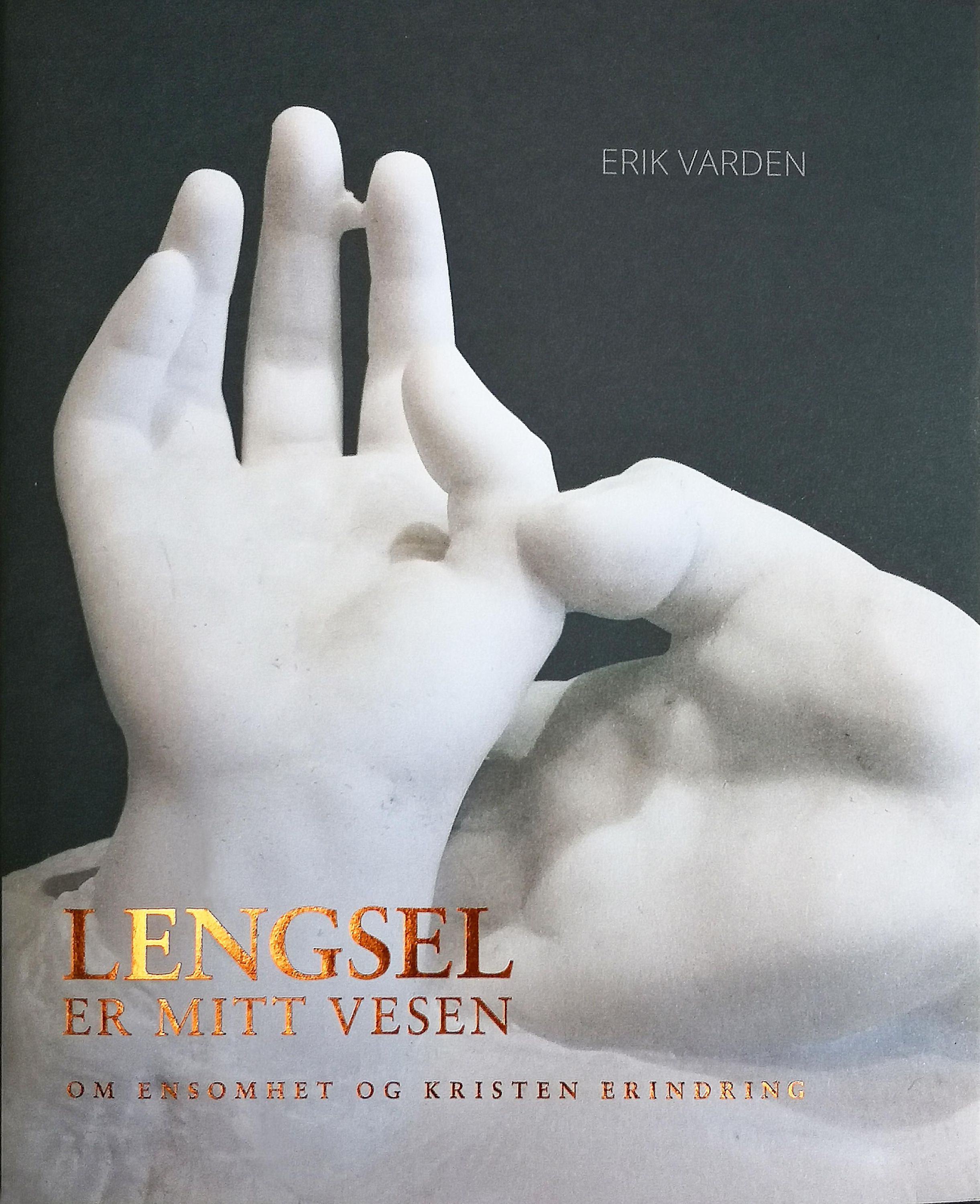 Lengsel er mitt vesen : om ensomhet og kristen erindring