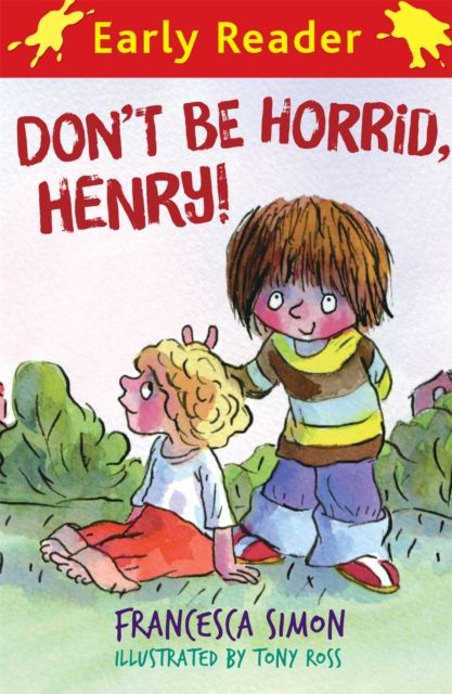 Don't be horrid, Henry!