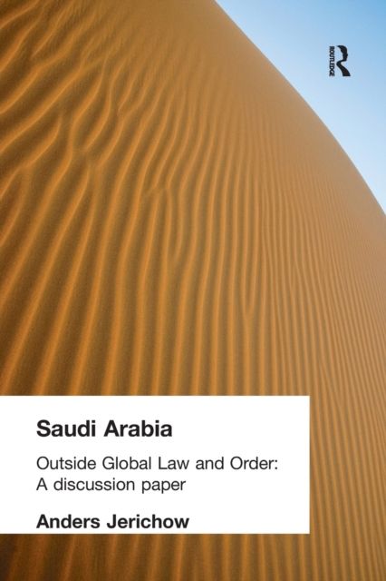 Saudi Arabia : Outside Global Law and Order