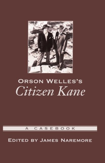 Orson Welles's Citizen Kane : A Casebook